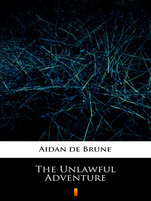 cover image of The Unlawful Adventure